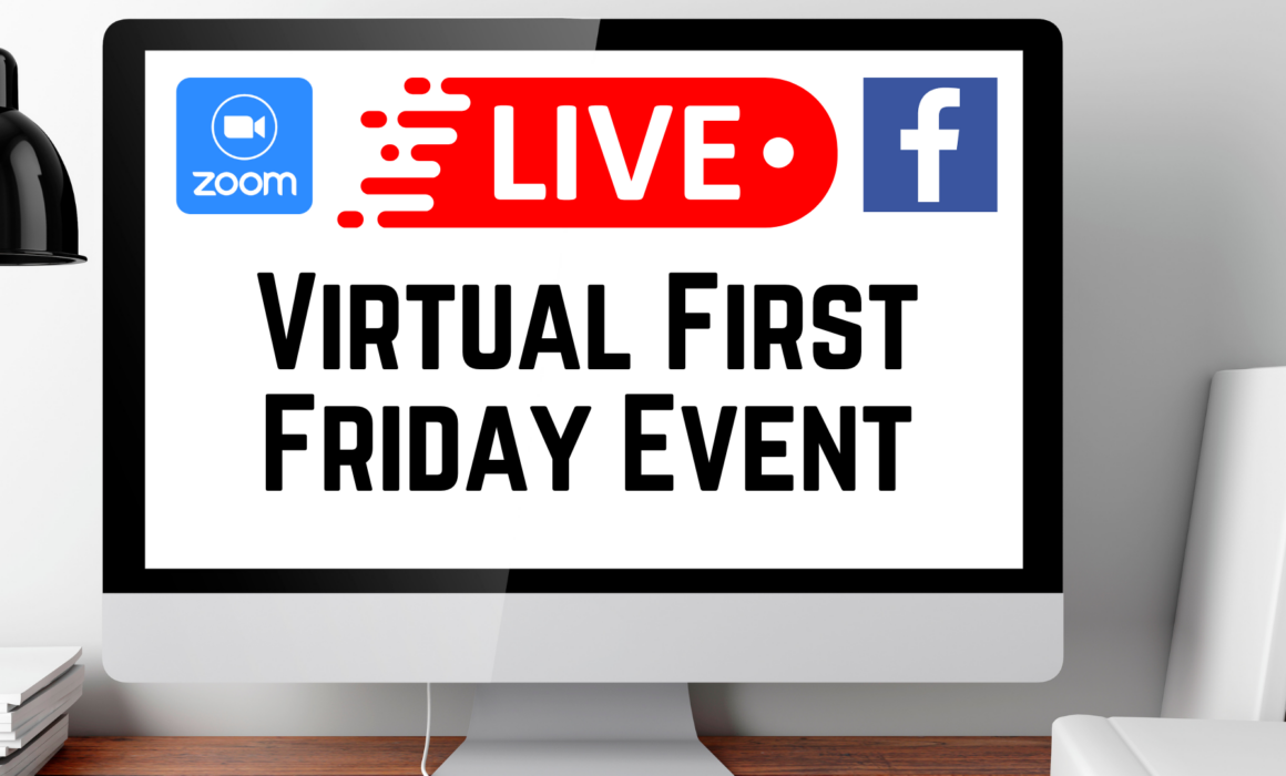 LIVE Virtual First Friday Event